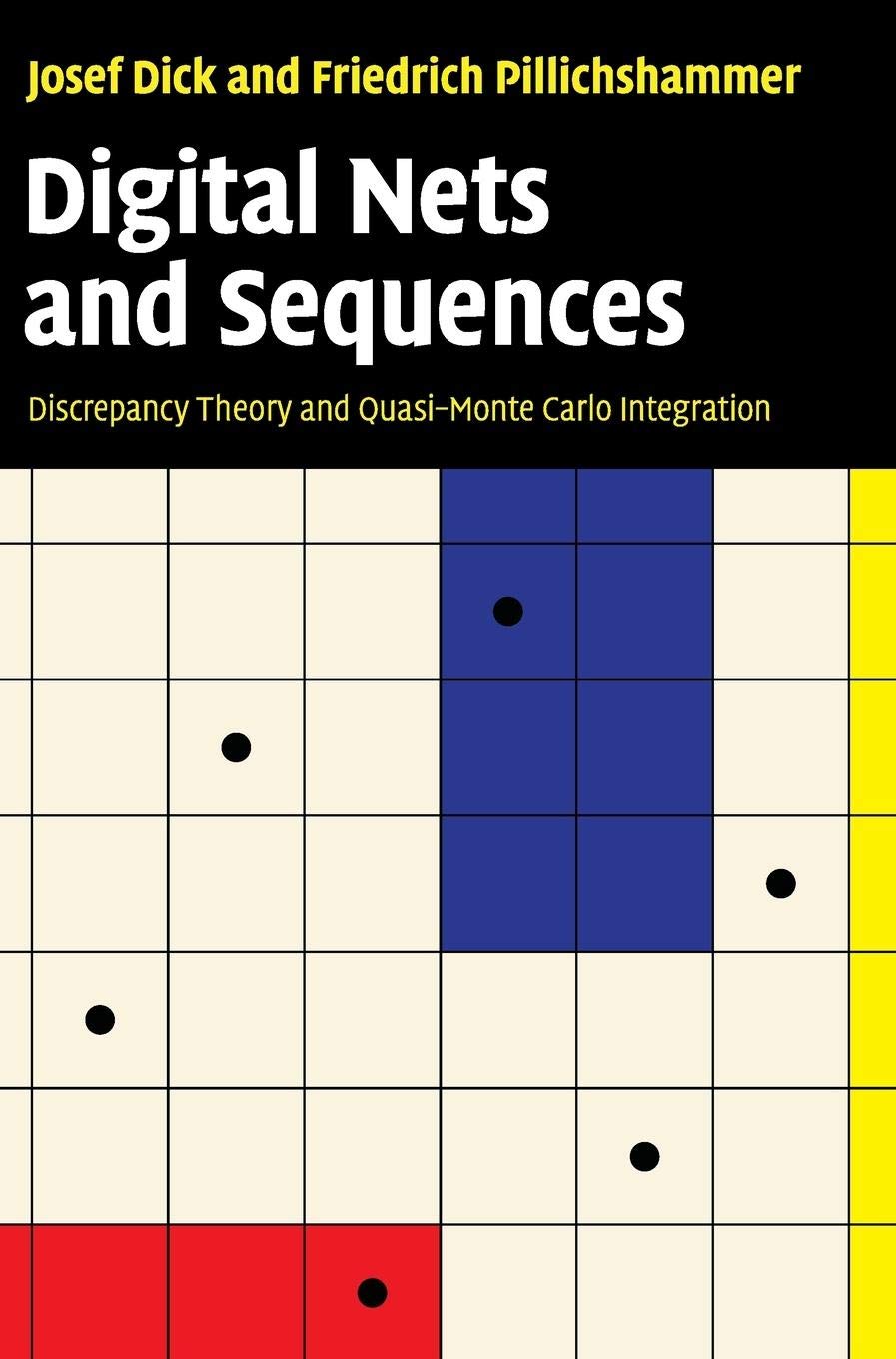 Digital Nets and Sequences: Discrepancy Theory and QuasiMonte Carlo Integration,Used