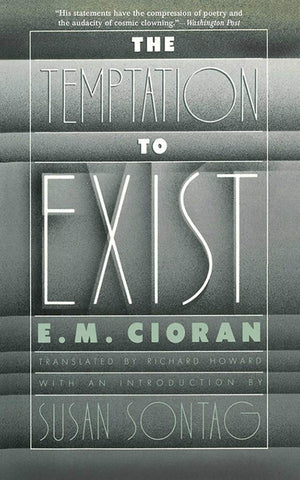 The Temptation to Exist,New