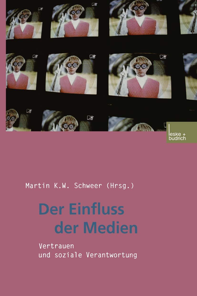 Der Einfluss der Medien: Vertrauen und soziale Verantwortung (German Edition),Used