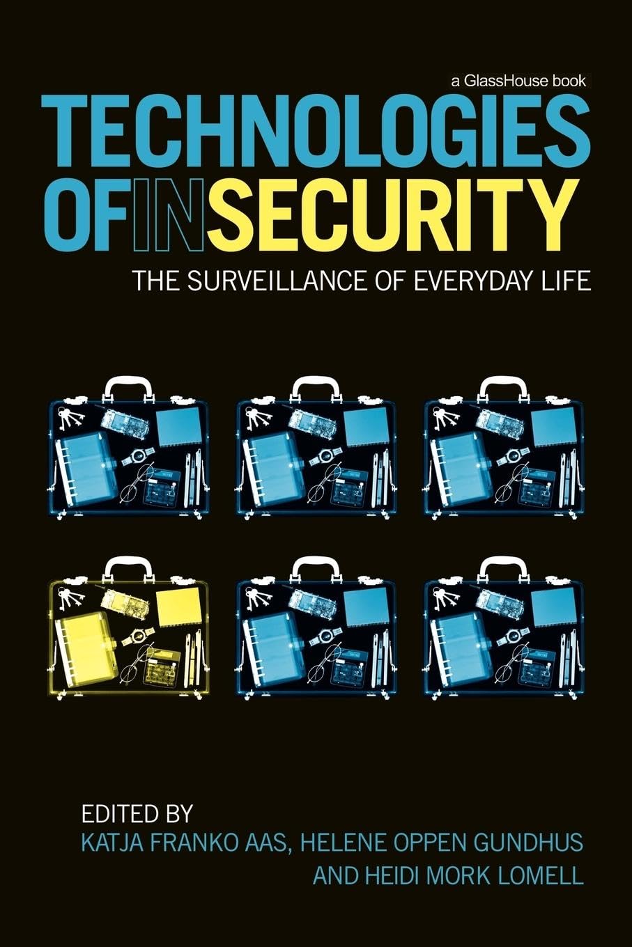 Technologies Of Insecurity,New