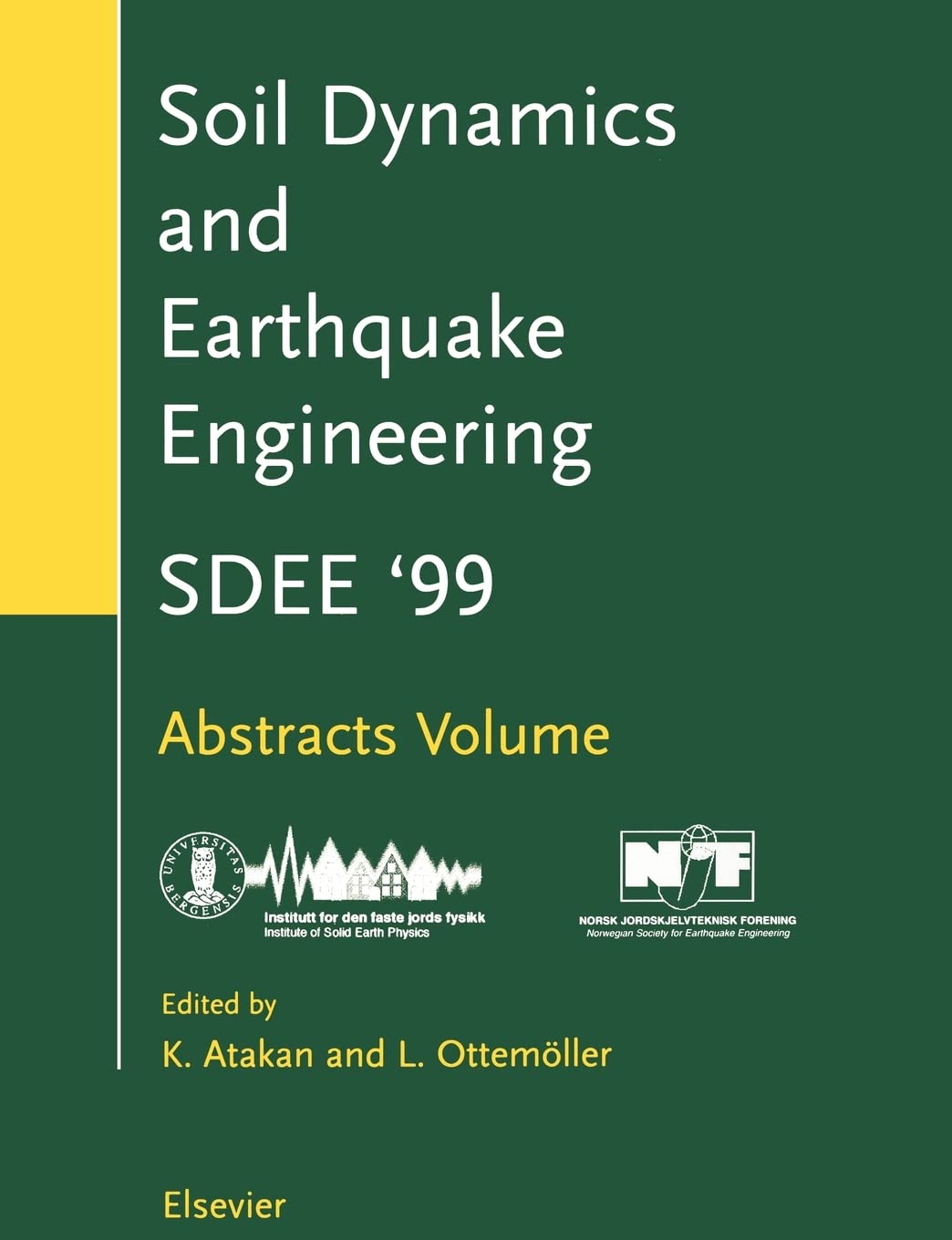 Soil Dynamics And Earthquake Engineering (Sdee): Proceedings Of The Ninth International Conference