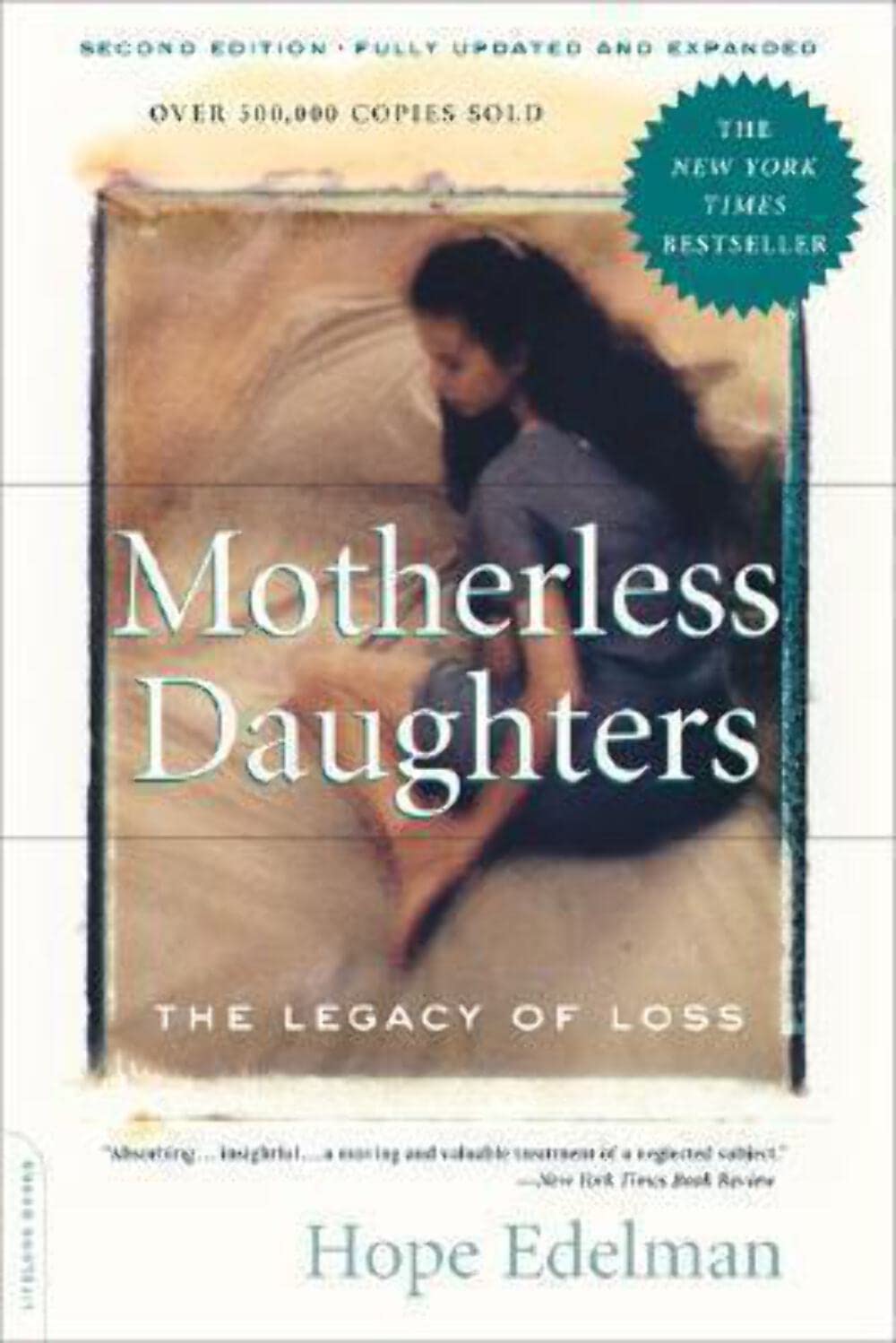 Motherless Daughters: The Legacy of Loss, Second Edition,New
