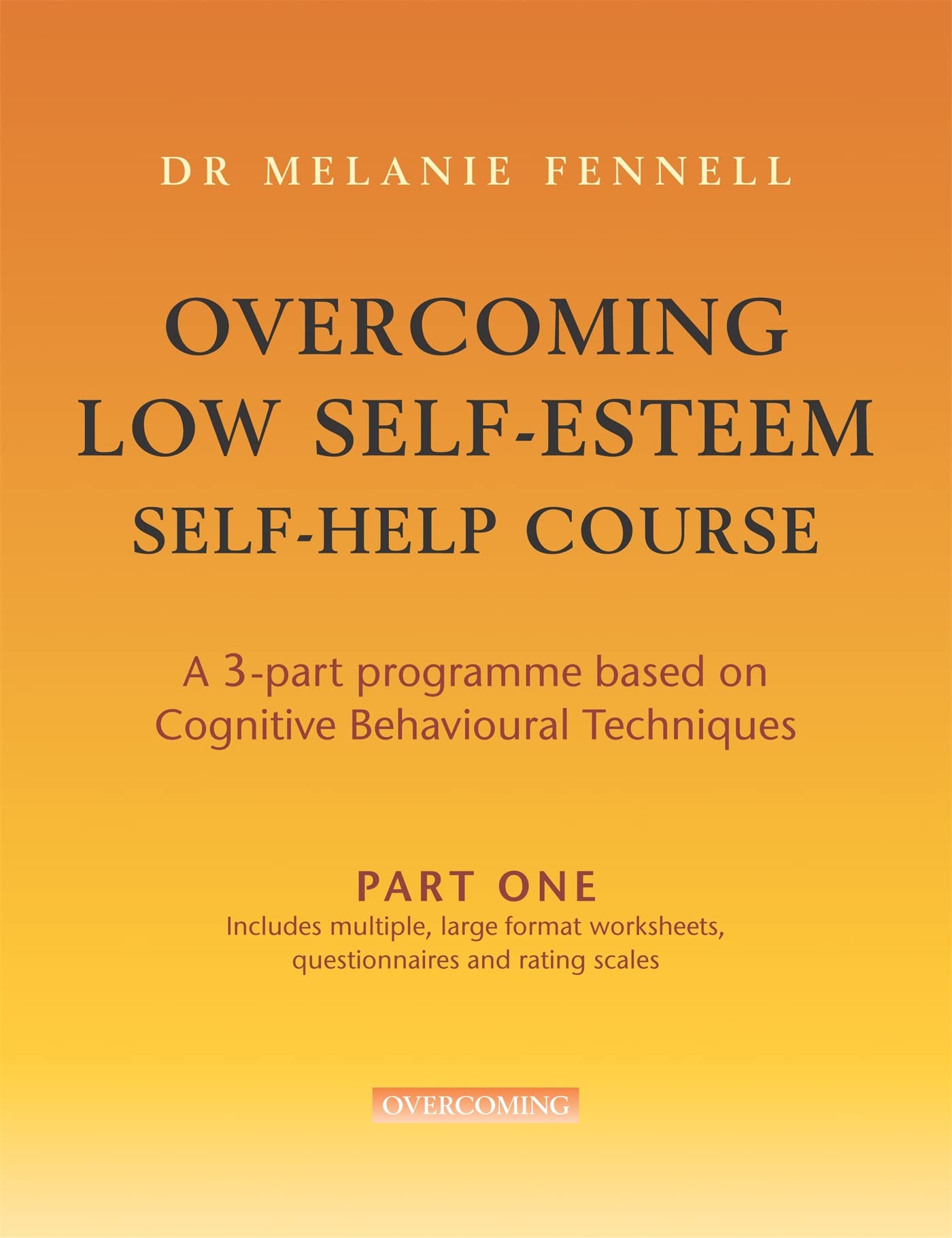 Overcoming Low SelfEsteem SelfHelp Course (Overcoming: Threevolume Courses),Used