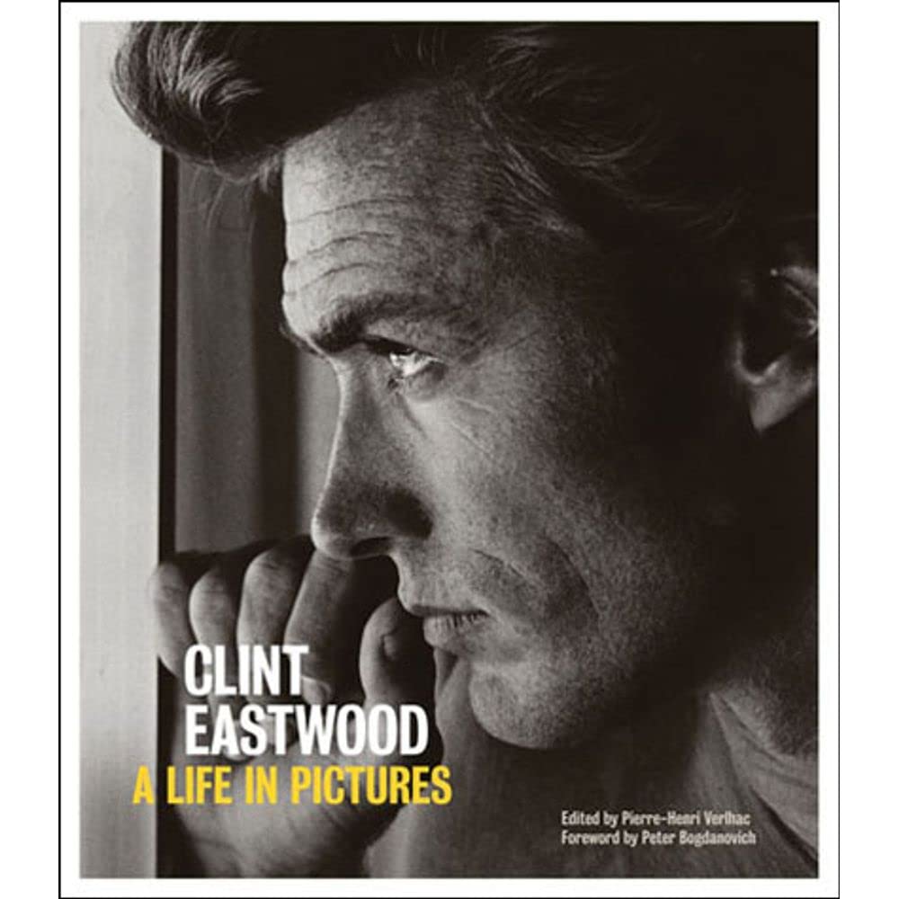 Clint Eastwood: A Life In Pictures,New
