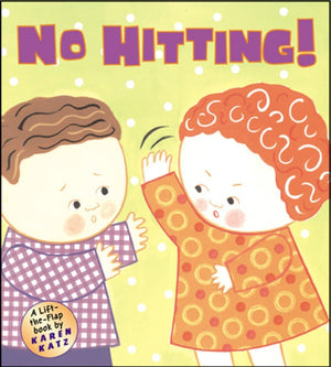 No Hitting!: A Lifttheflap Book (Karen Katz Lifttheflap Books),Used