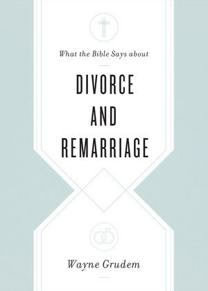 What the Bible Says about Divorce and Remarriage,Used