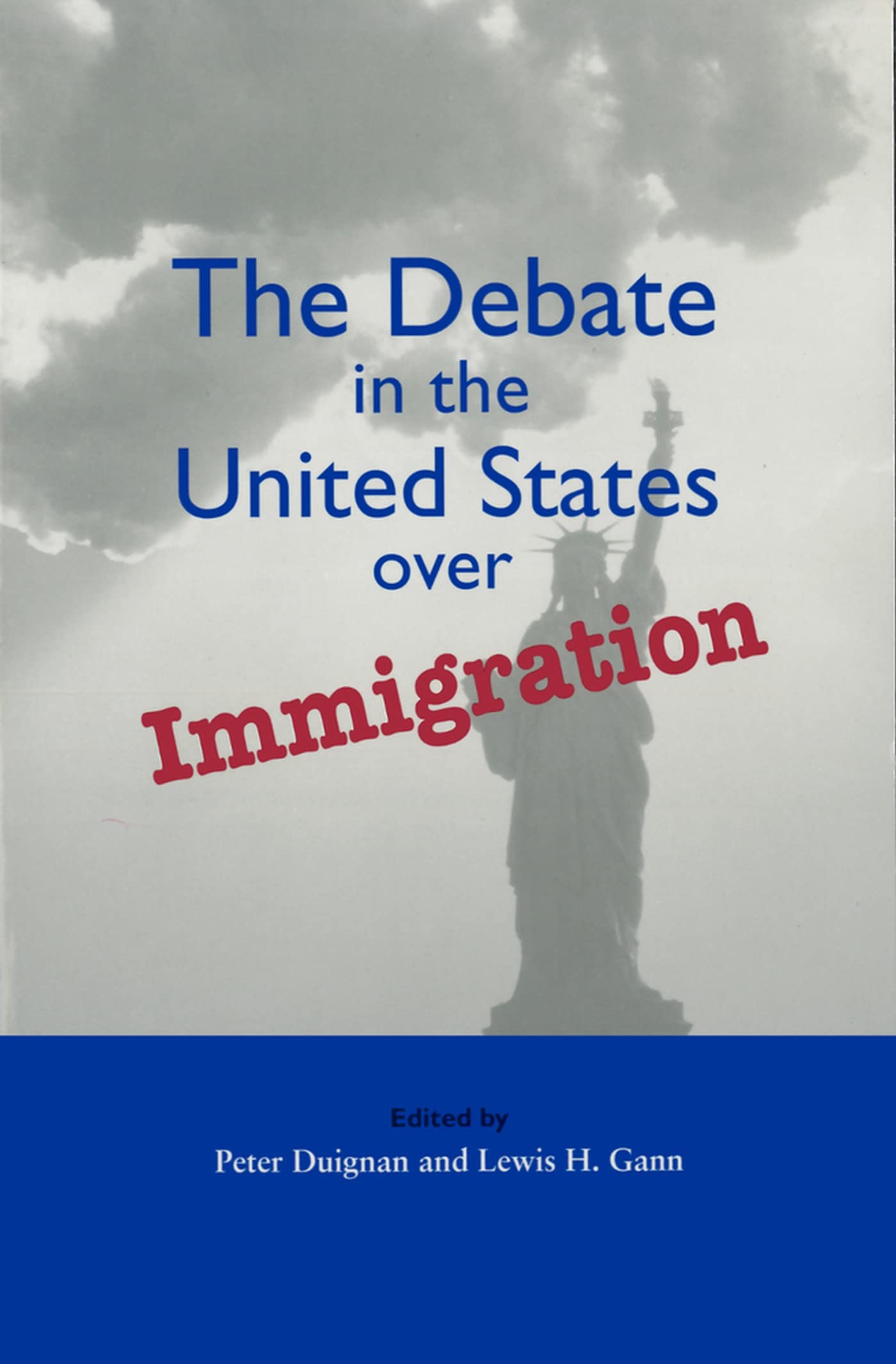 The Debate In The United States Over Immigration (Hoover Institution Press Publication),Used