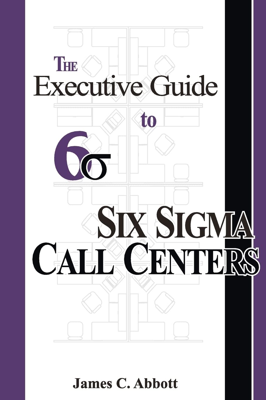 The Executive Guide to Six Sigma Call Centers,Used