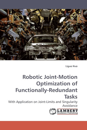 Robotic JointMotion Optimization of FunctionallyRedundant Tasks: With Application on JointLimits and Singularity Avoidance,Used