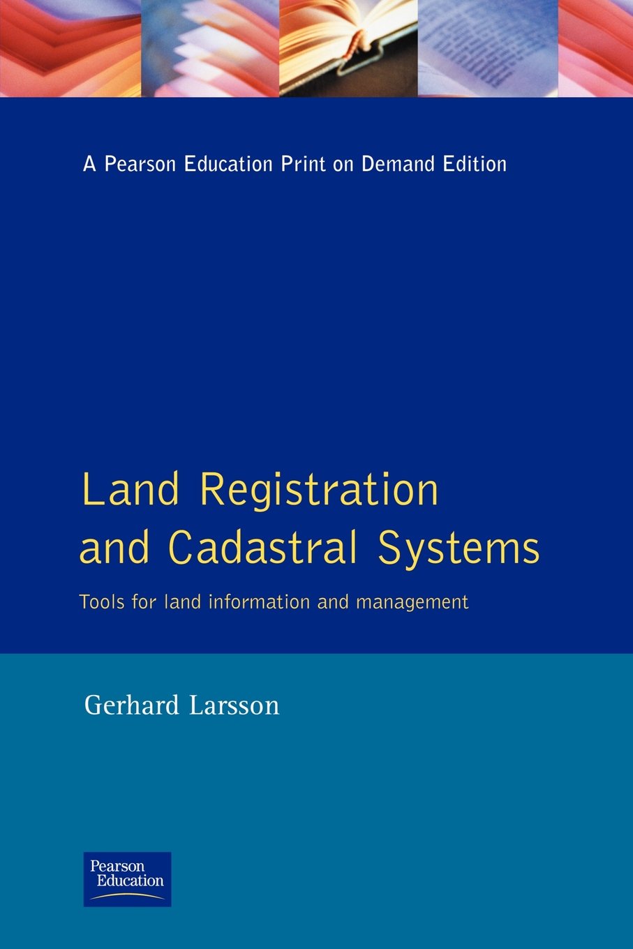 Land Registration and Cadastral Systems: Tools for Land Information and Management,Used