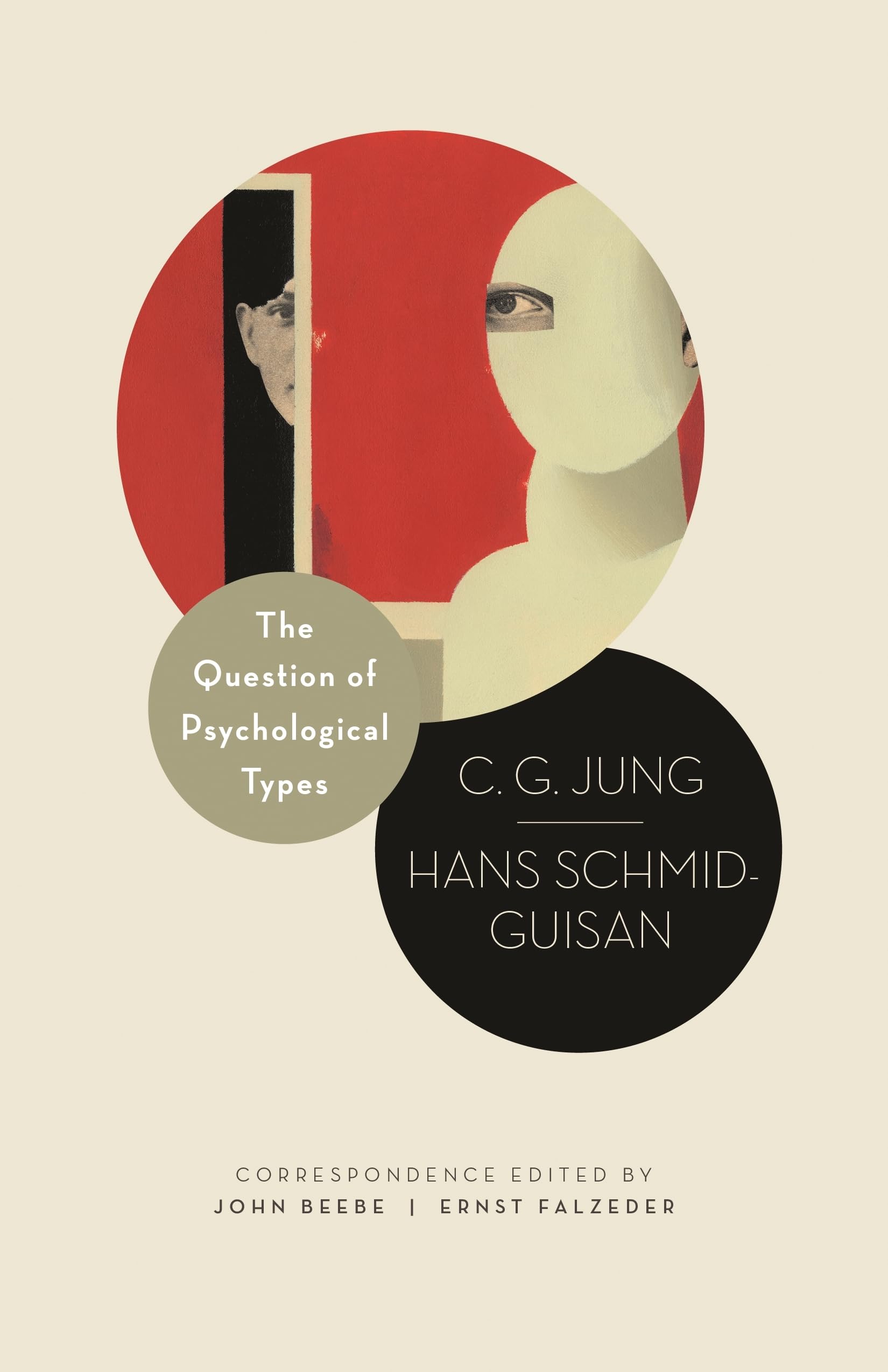The Question of Psychological Types: The Correspondence of C. G. Jung and Hans SchmidGuisan, 19151916 (Philemon Foundation Ser,New
