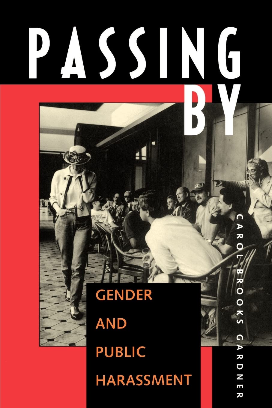 Passing By: Gender And Public Harassment,Used