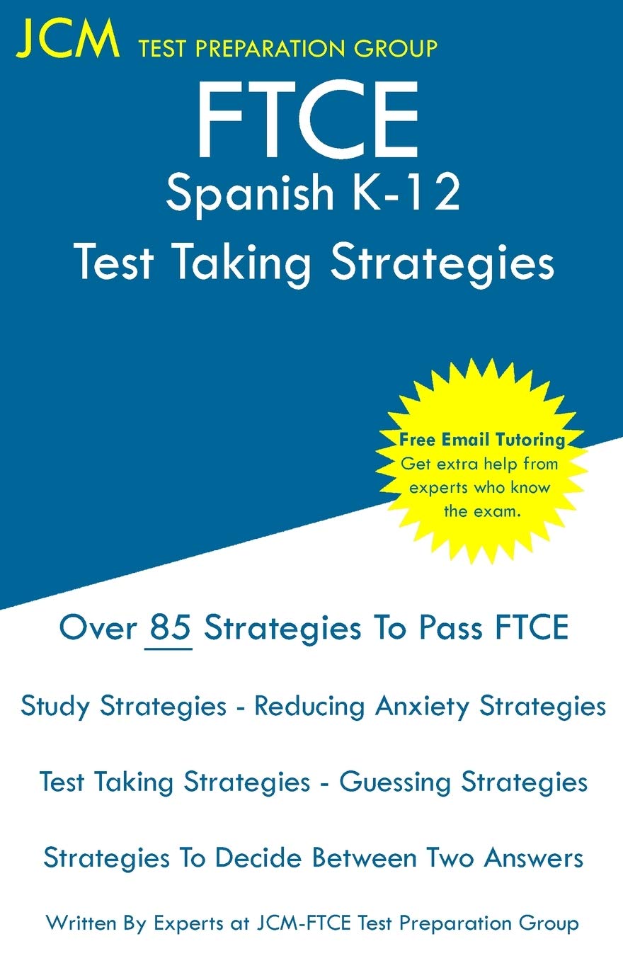 FTCE Spanish K12  Test Taking Strategies: FTCE 039 Exam  Free Online Tutoring  New 2020 Edition  The latest strategies to p,Used