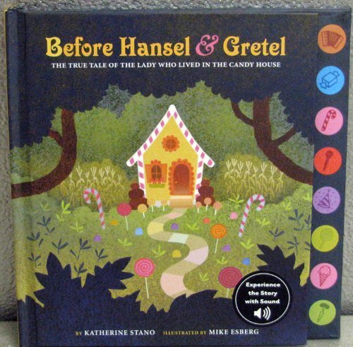 Before Hansel & Gretel  The True Tale Of The Lady Who Lived In The Candy House,Used