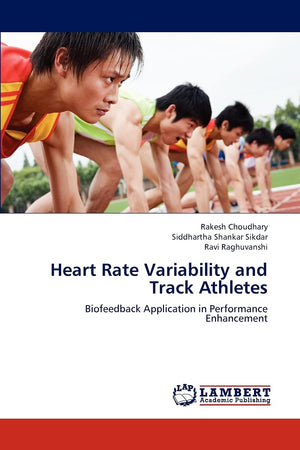 Heart Rate Variability and Track Athletes: Biofeedback Application in Performance Enhancement,Used