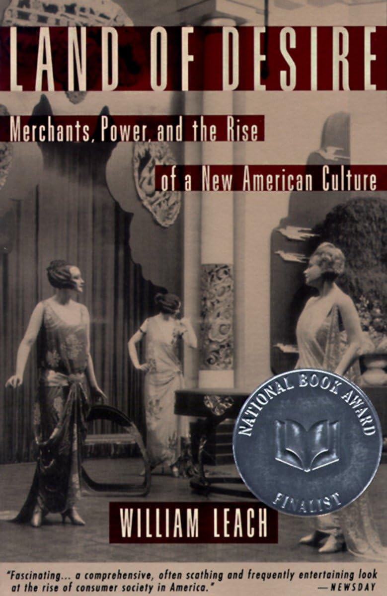 Land of Desire: Merchants, Power, and the Rise of a New American Culture,Used