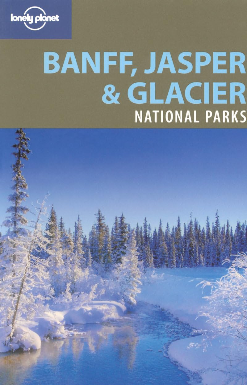 Lonely Planet Banff, Jasper & Glacier National Parks,Used