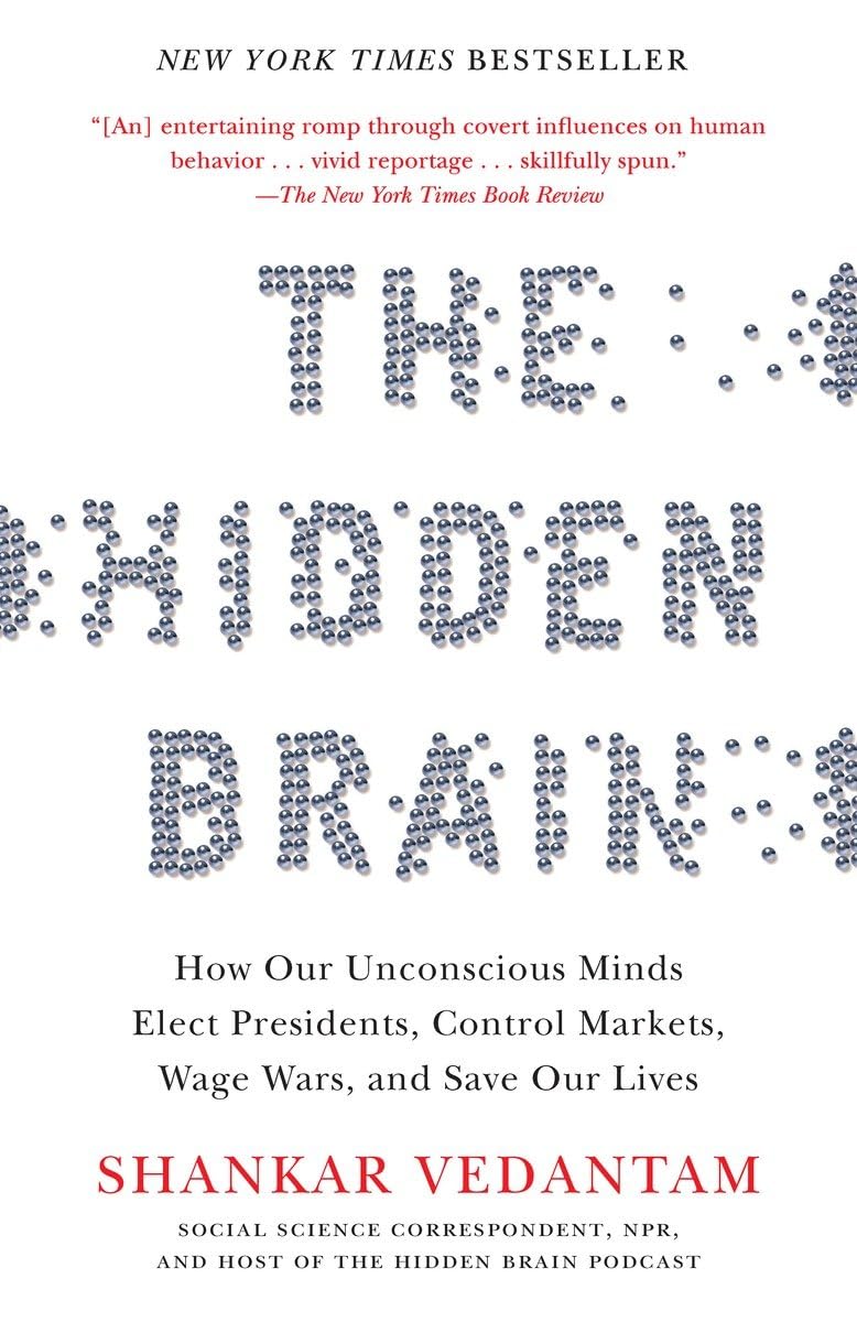 The Hidden Brain: How Our Unconscious Minds Elect Presidents, Control Markets, Wage Wars, and Save Our Lives,Used