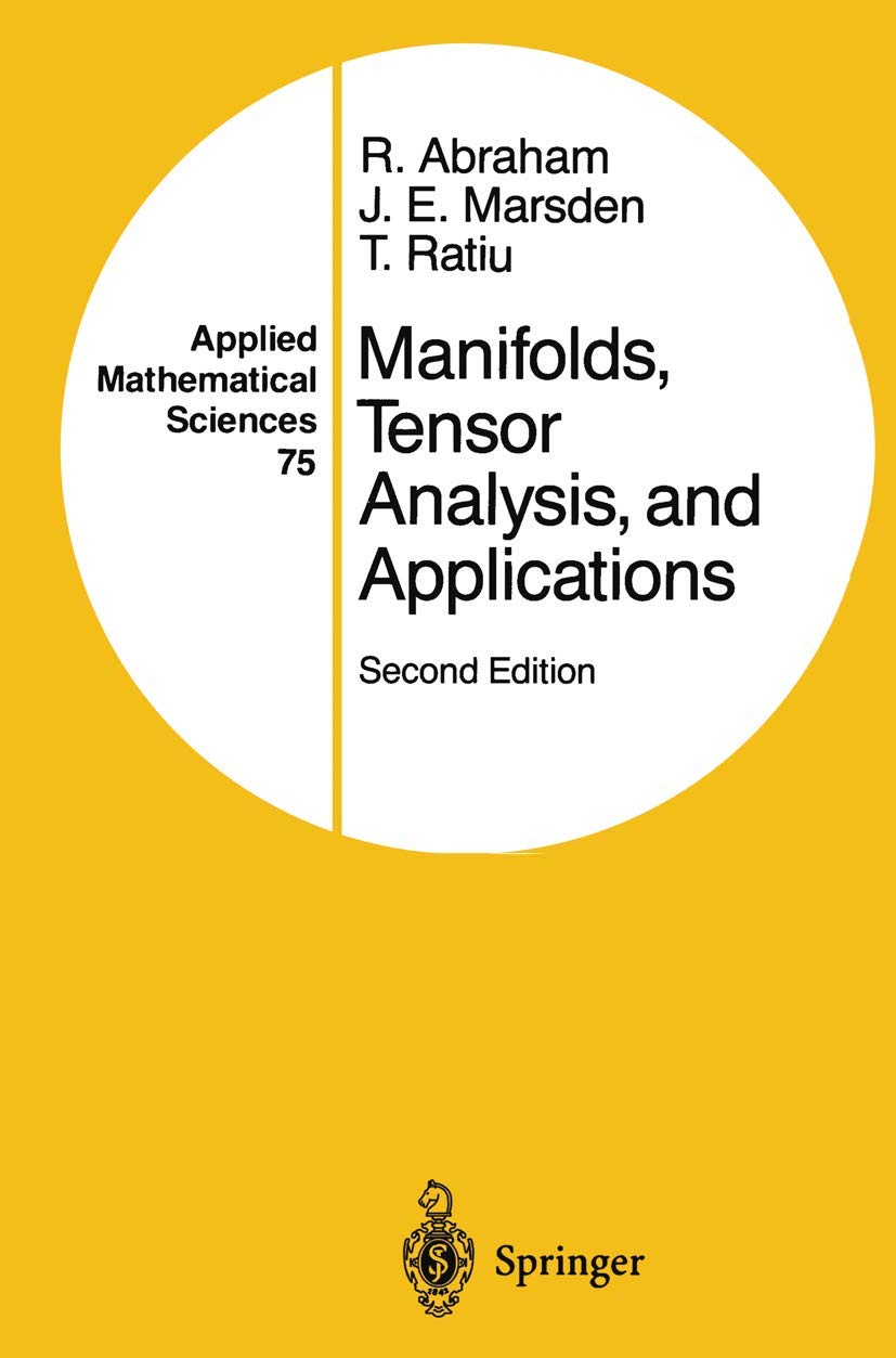 Manifolds, Tensor Analysis, and Applications (Applied Mathematical Sciences, 75),New