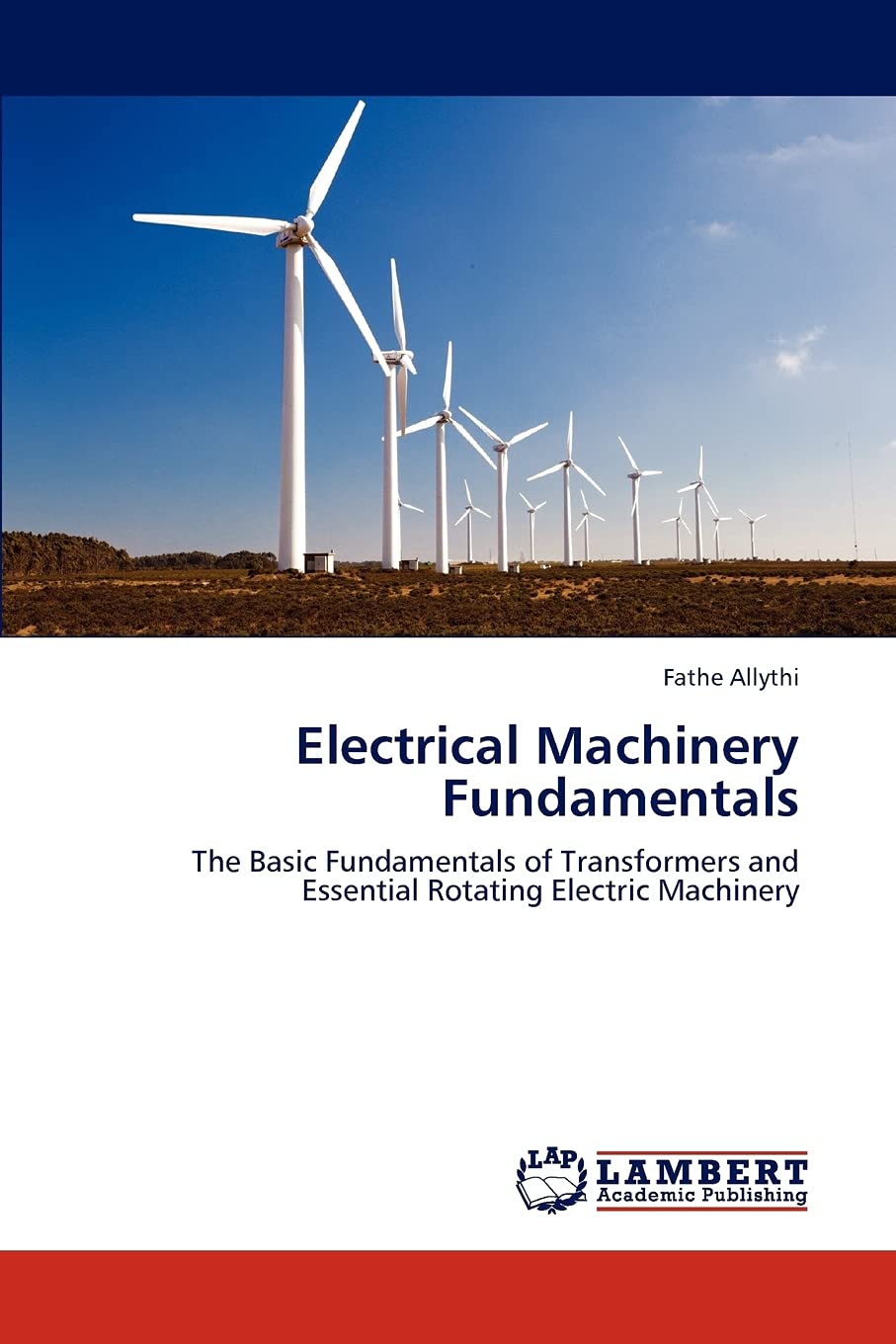 Electrical Machinery Fundamentals: The Basic Fundamentals of Transformers and Essential Rotating Electric Machinery,Used