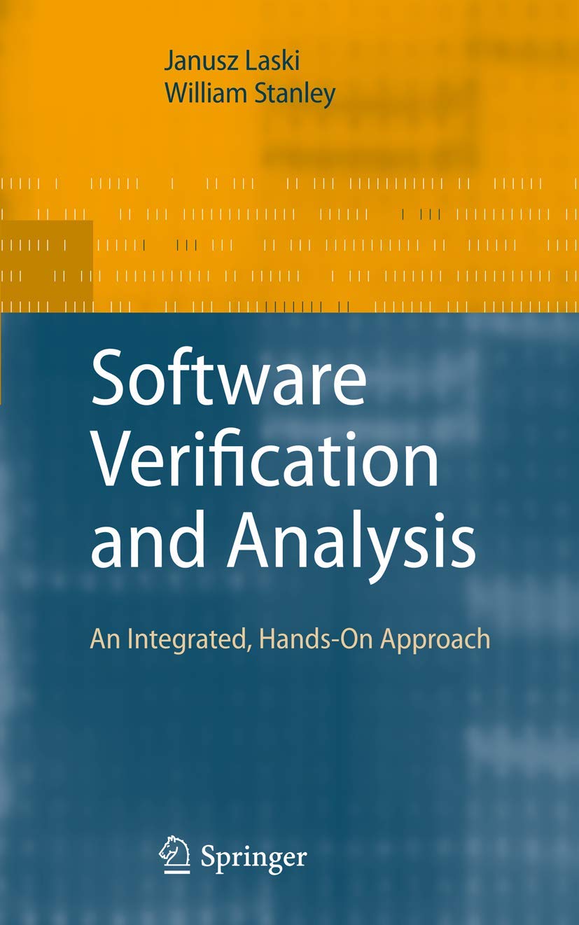 Software Verification and Analysis: An Integrated, HandsOn Approach,Used