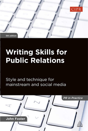 Writing Skills for Public Relations: Style and Technique for Mainstream and Social Media (PR In Practice),Used