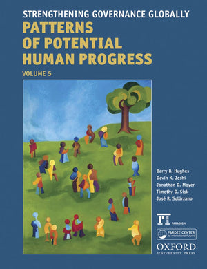 Strengthening Governance Globally: Forecasting The Next 50 Years (Patterns Of Potential Human Progress, 5),Used