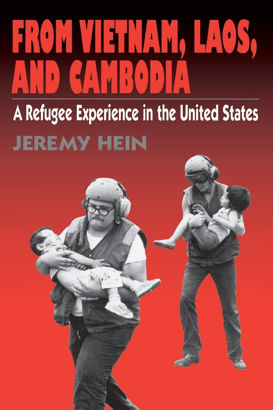 From Vietnam, Laos, and Cambodia: A Refugee Experience in the United States (Immigrant Heritage of America Series),Used