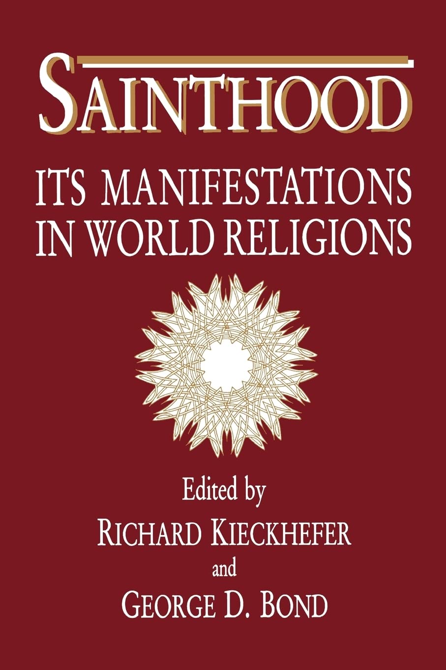 Sainthood: Its Manifestations in World Religions,New