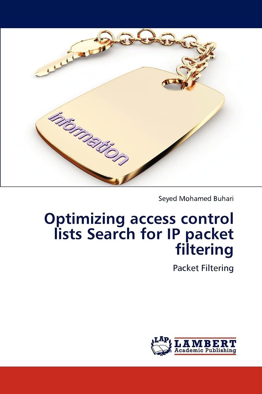Optimizing access control lists Search for IP packet filtering: Packet Filtering,Used