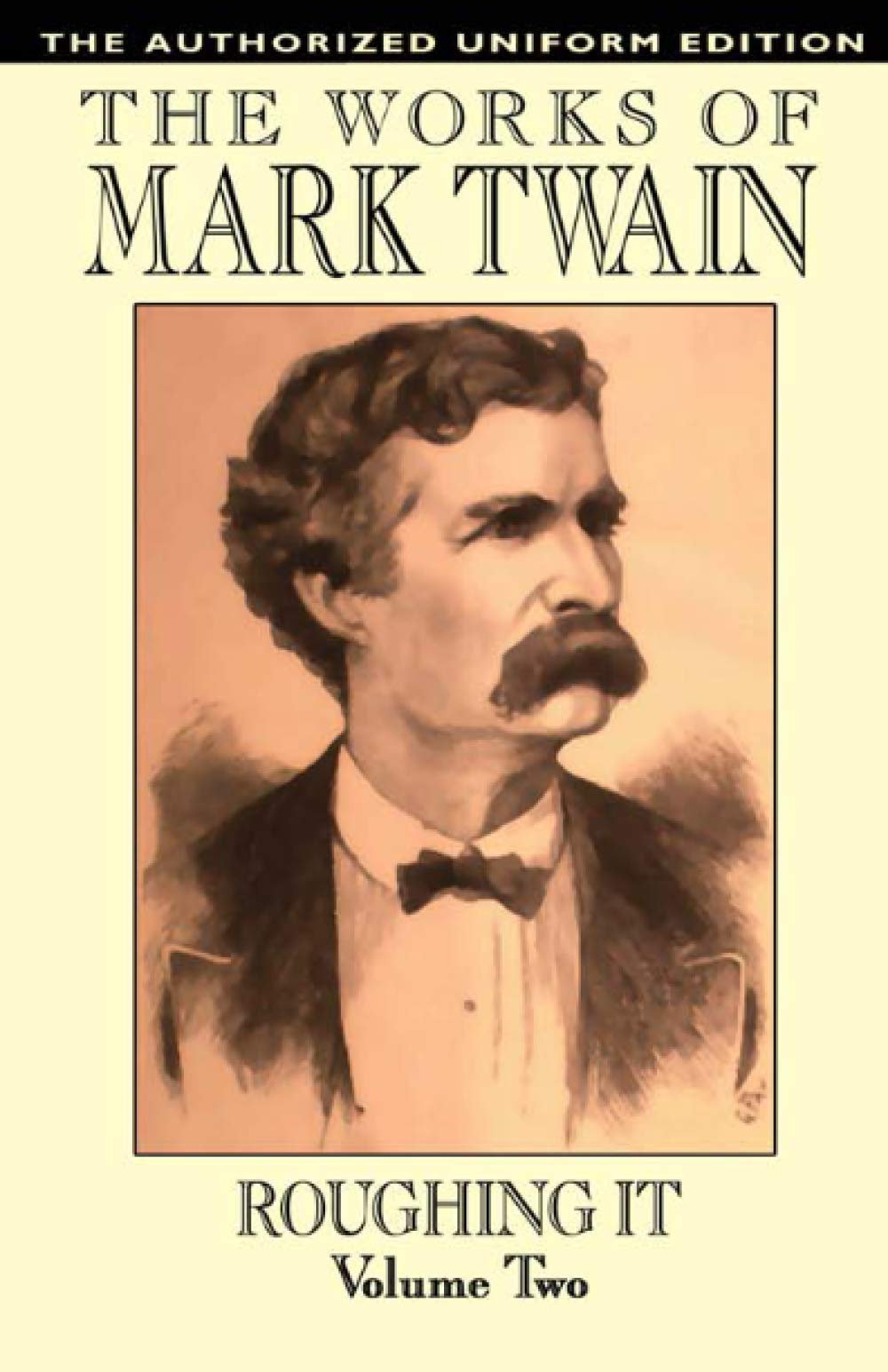 Roughing It: Volume Iithe Authorized Uniform Edition; The Works Of Mark Twain,New