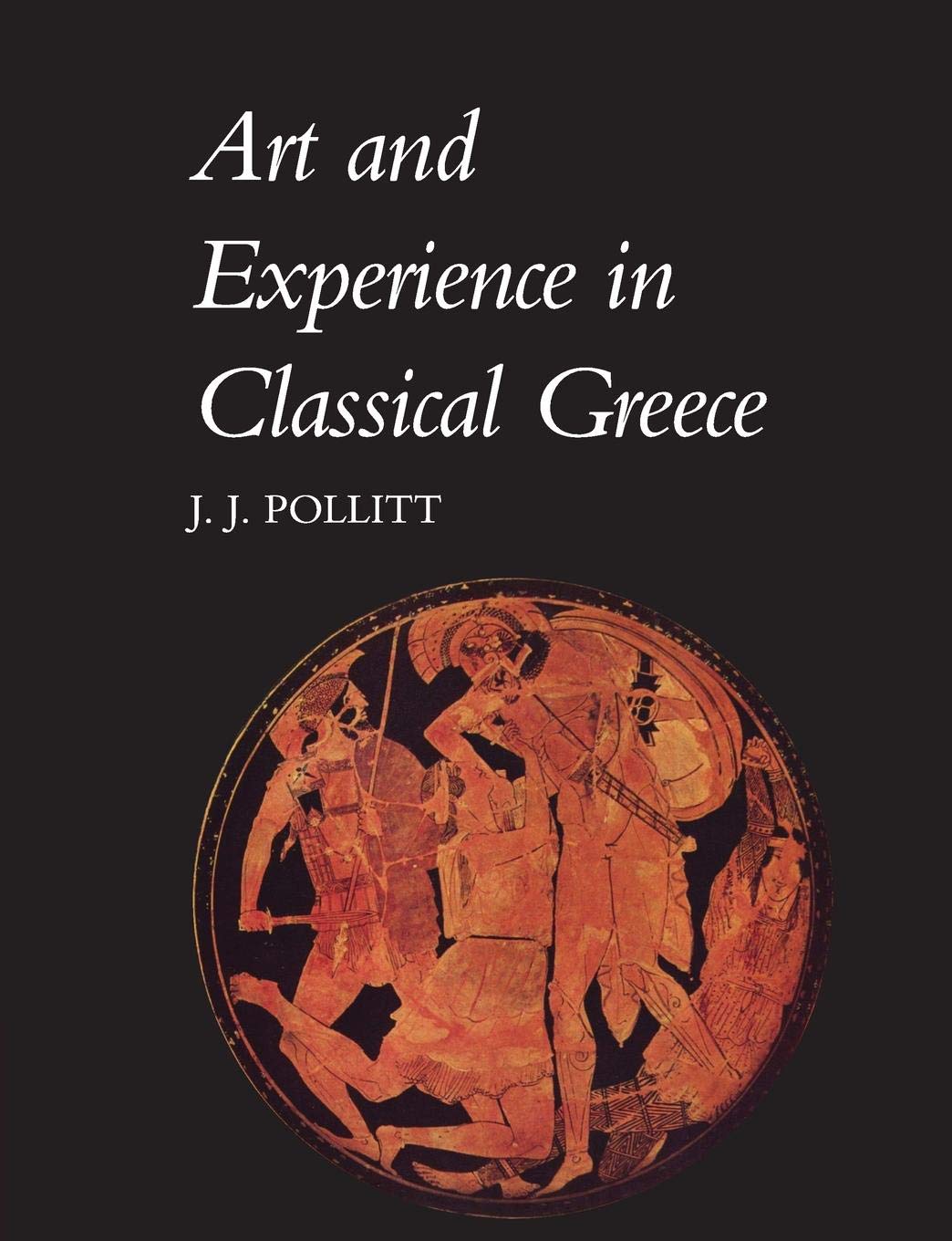 Art and Experience Classical Greece,New