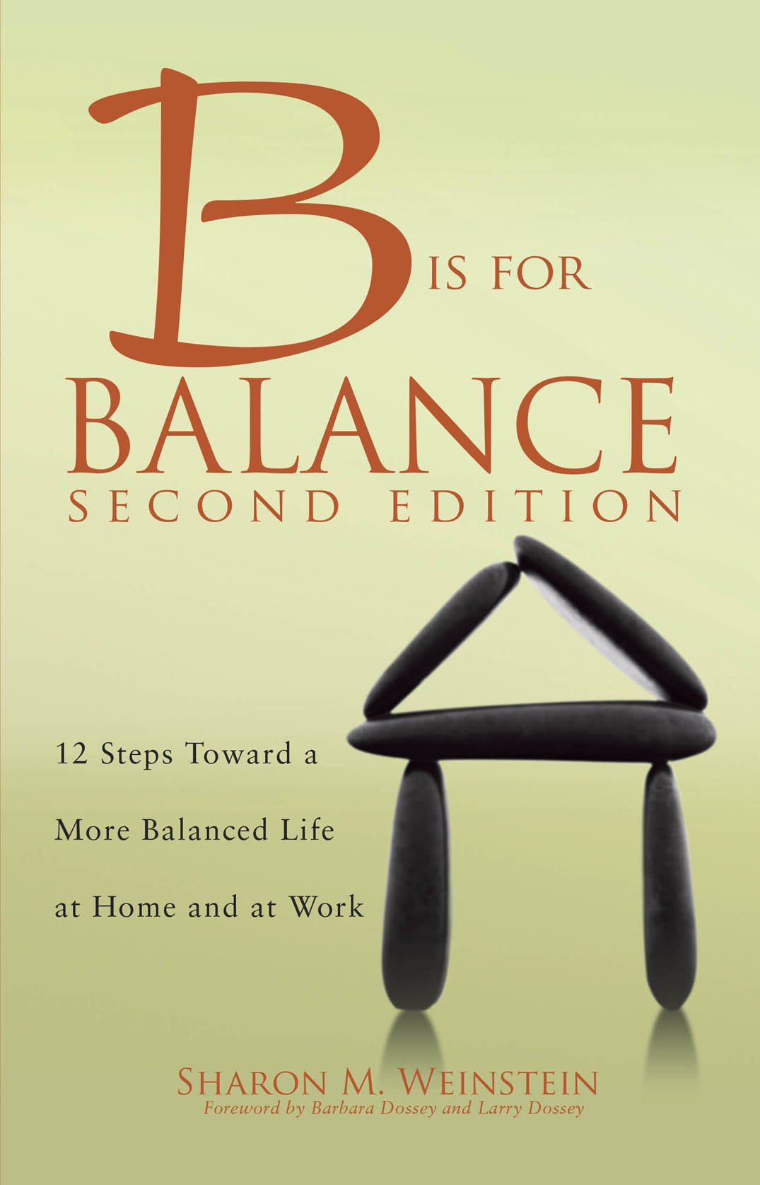 B is for Balance: 12 Steps Toward a More Balanced Life at Home and at Work, Second Edition,Used