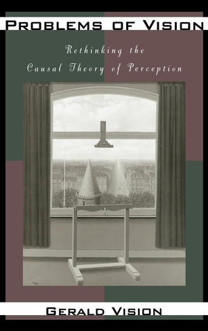 Problems of Vision: Rethinking the Causal Theory of Perception,Used