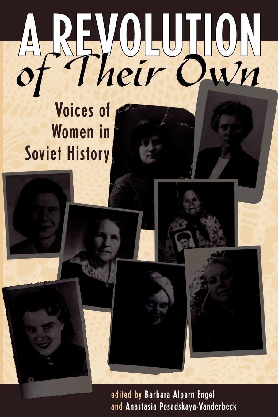 A Revolution Of Their Own: Voices Of Women In Soviet History-Used Condition