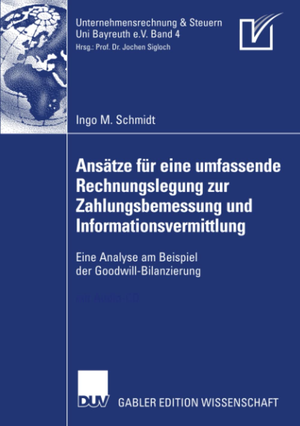 Anstze fr eine umfassende Rechnungslegung zur Zahlungsbemessung und Informationsvermittlung: Eine Analyse am Beispiel der Goodwi,Used