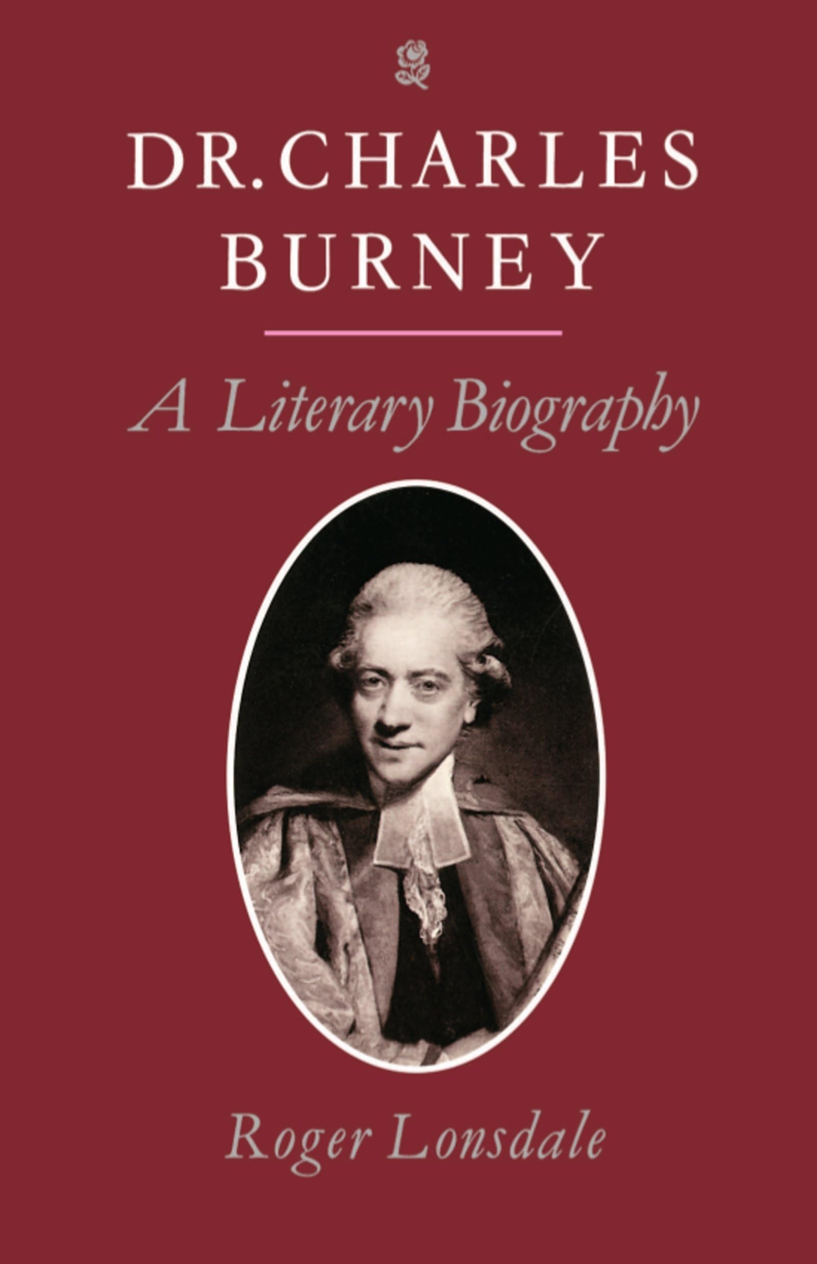 Dr. Charles Burney: A Literary Biography,Used