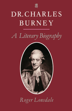 Dr. Charles Burney: A Literary Biography,Used