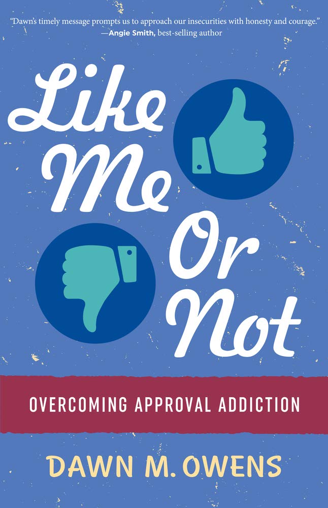 Like Me Or Not: Overcoming Approval Addiction