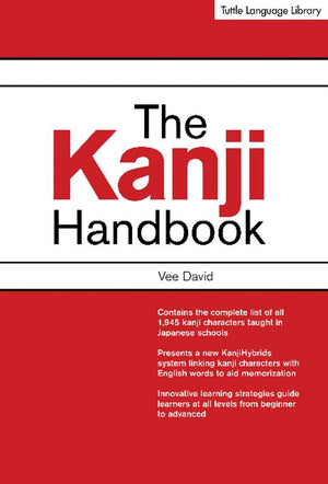 The Kanji Handbook: (Jlpt All Levels) This Japanese Character Dictionary And Kanji Textbook Uses An Innovative And Effective Sys,Used