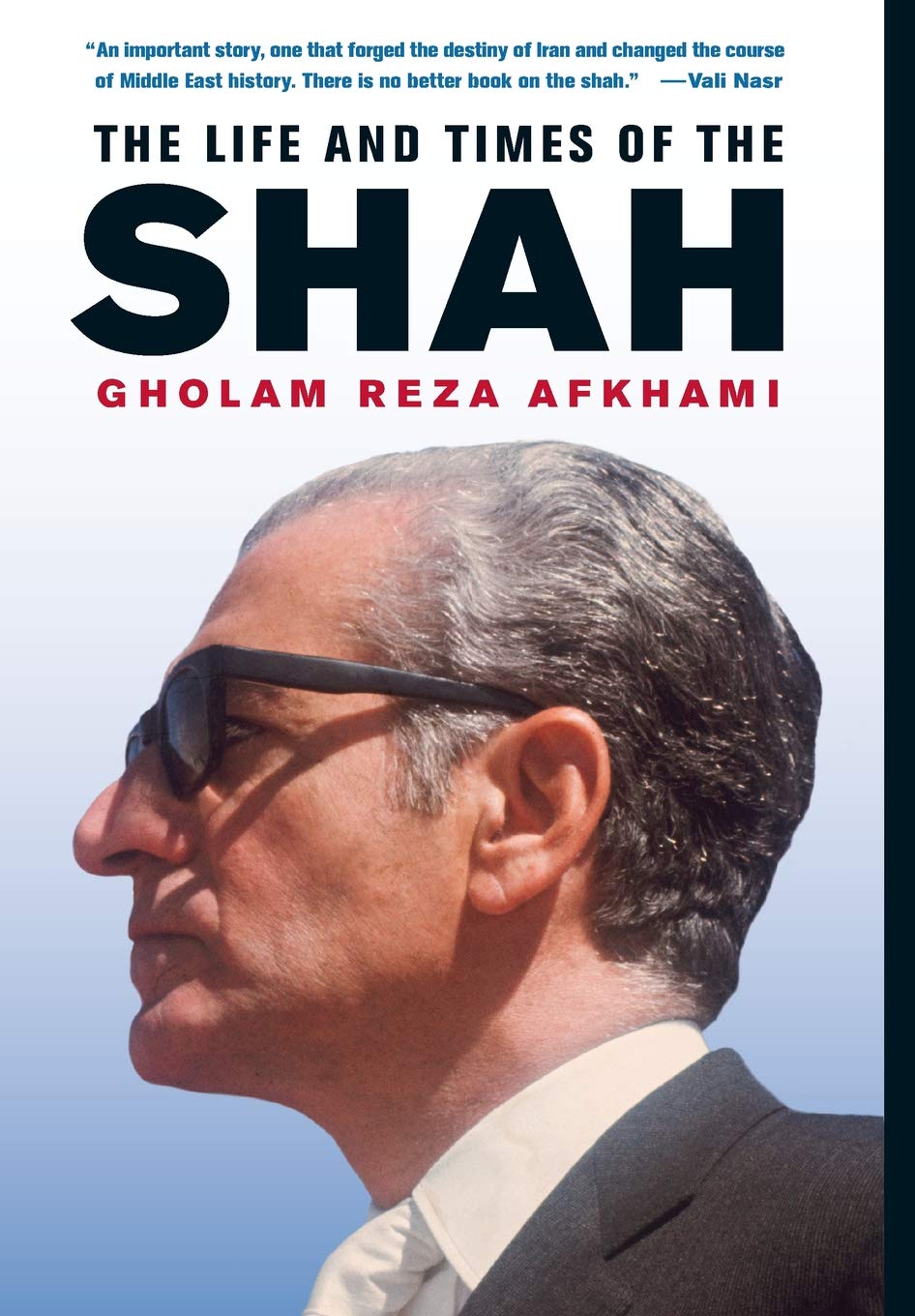 The Life and Times of the Shah,New