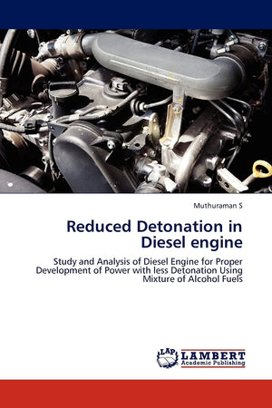 Reduced Detonation in Diesel engine: Study and Analysis of Diesel Engine for Proper Development of Power with less Detonation Us,Used