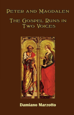 Peter and Magdalen: The Gospel Runs in Two Voices,Used