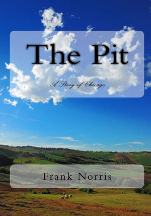 The Pit: A Story Of Chicago,Used
