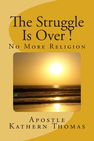 The Struggle Is Over!: No More Religion,Used