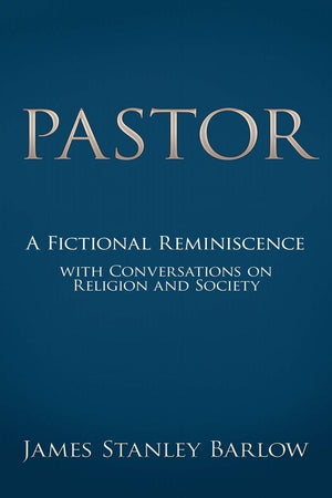 Pastor: A Fictional Reminiscencewith Conversations On Religion And Society,Used
