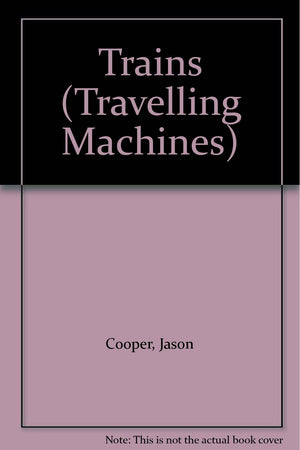 Trains (Travelling Machines),Used