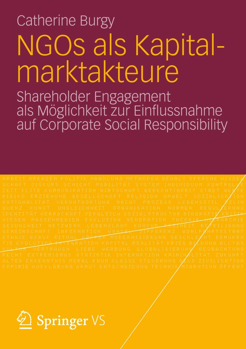 NGOs als Kapitalmarktakteure: Shareholder Engagement als Mglichkeit zur Einflussnahme auf Corporate Social Responsibility (Germa,Used