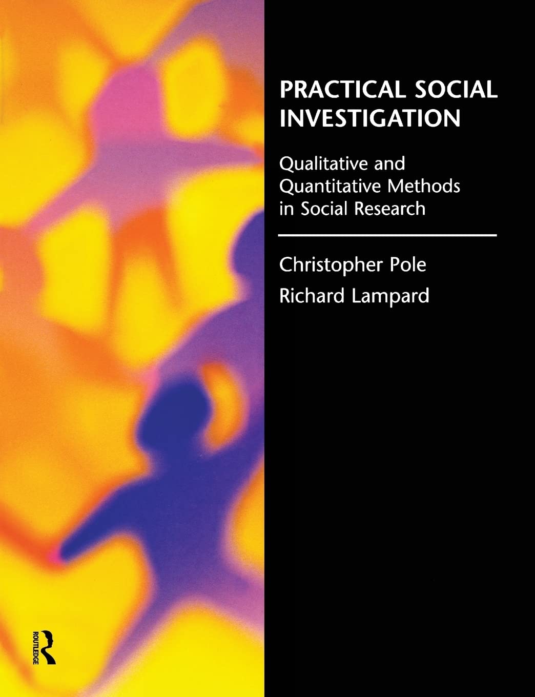 Practical Social Investigation: Qualitative and Quantitative Methods in Social Research,Used