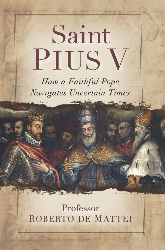 Saint Pius V: The Legendary Pope Who Excommunicated Queen Elizabeth I, Standardized the Mass, and Defeated the Ottoman Empire,Used